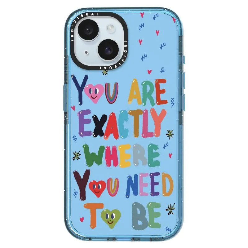 "You are Exactly Where You Need to Be"_iPhone Ultra-Impact Case [1502831]